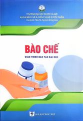 Bào Chế (Giáo Trình Đào Tạo Đại Học) - ĐH Dược Hà Nội