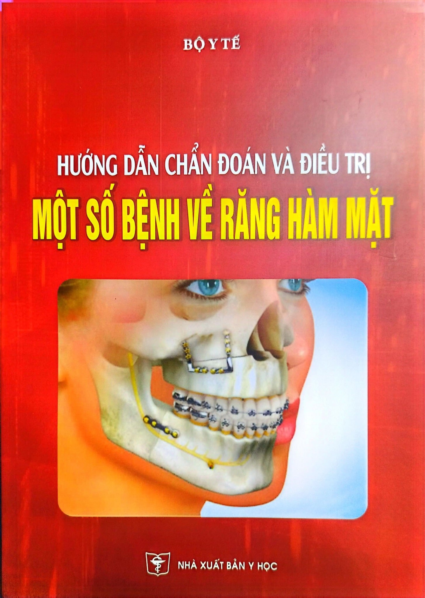 Hướng Dẫn Chẩn Đoán Và Điều Trị Bệnh Lý Răng Hàm Mặt - Bộ Y tế