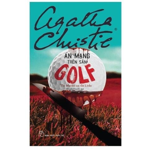 Combo 6 Quyển Của Tác Giả Agatha Christie Về Án Mạng ( Đêm Giáng Sinh + Ở Nhà Mục Vụ + Tiệc Halloween + Trên Sân Golf + Trên Sông Nile  + Trên Chuyến Tàu Tốc Hành Phương Đông ) - Agatha Christie