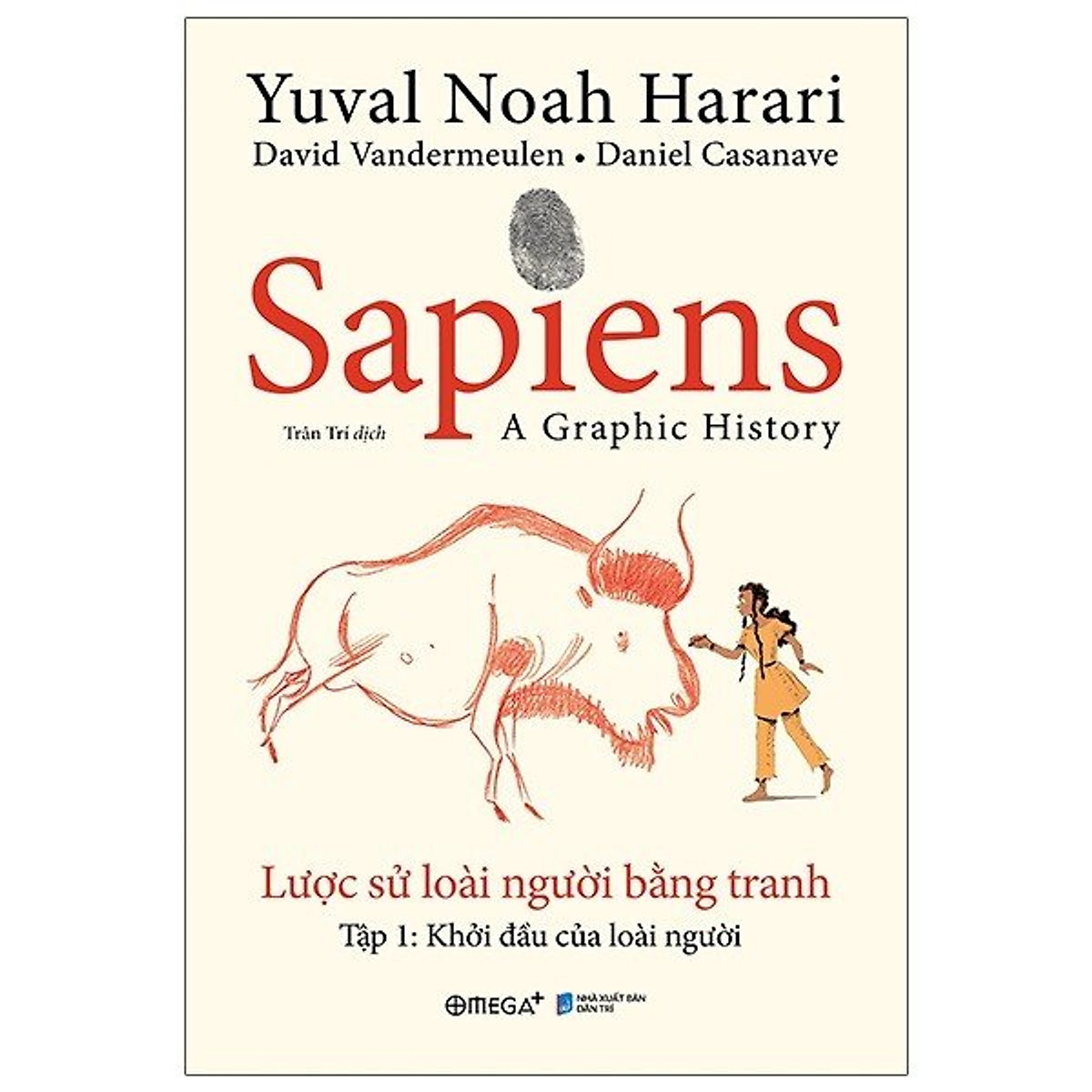 Sapiens: Lược Sử Loài Người Bằng Tranh-Tập 1: Khởi Đầu Của Loài Người  - Yuval Noah Harari