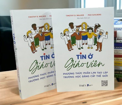 Tin Ở Giáo Viên – Phương Thức Phần Lan Tạo Lập Trường Học Đẳng Cấp Thế Giới - Pasi Sahlberg, Timothy D. Walker