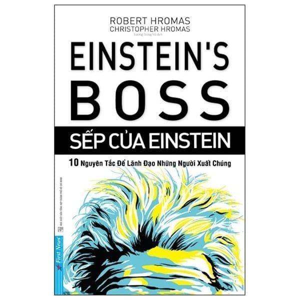  Sếp Của Einstein - Robert Hromas 
