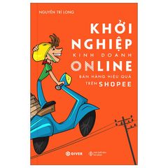 Bộ Sách Khởi Nghiệp Kinh Doanh Online (Bán Hàng Hiệu Quả Trên Shopee + Bán Hàng Hiệu Quả Trên Facebook)