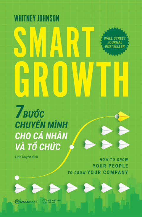 Smart Growth - 7 Bước Chuyển Mình Cho Cá Nhân Và Tổ Chức - Whitney Johnson