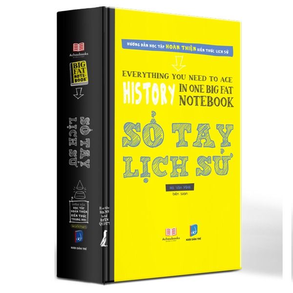 Sổ Tay Lịch Sử - Everything You Need To Ace History In One Big Fat Notebook - Hà Văn Minh
