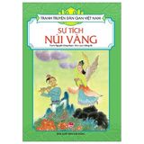  Combo 5 Quyển Tranh Truyện Dân Gian Việt Nam ( Ba Chàng Trai Tài Giỏi + Chuyện Rùa Vàng + Con Chó Biết Nói + Sự Tích Chim Cuốc + Sự Tích Núi Vàng ) 