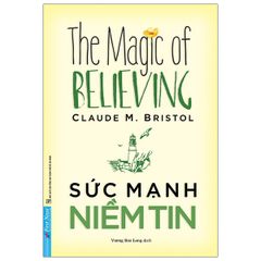 { Trưng Bày } Sức Mạnh Niềm Tin - Claude M Bristol