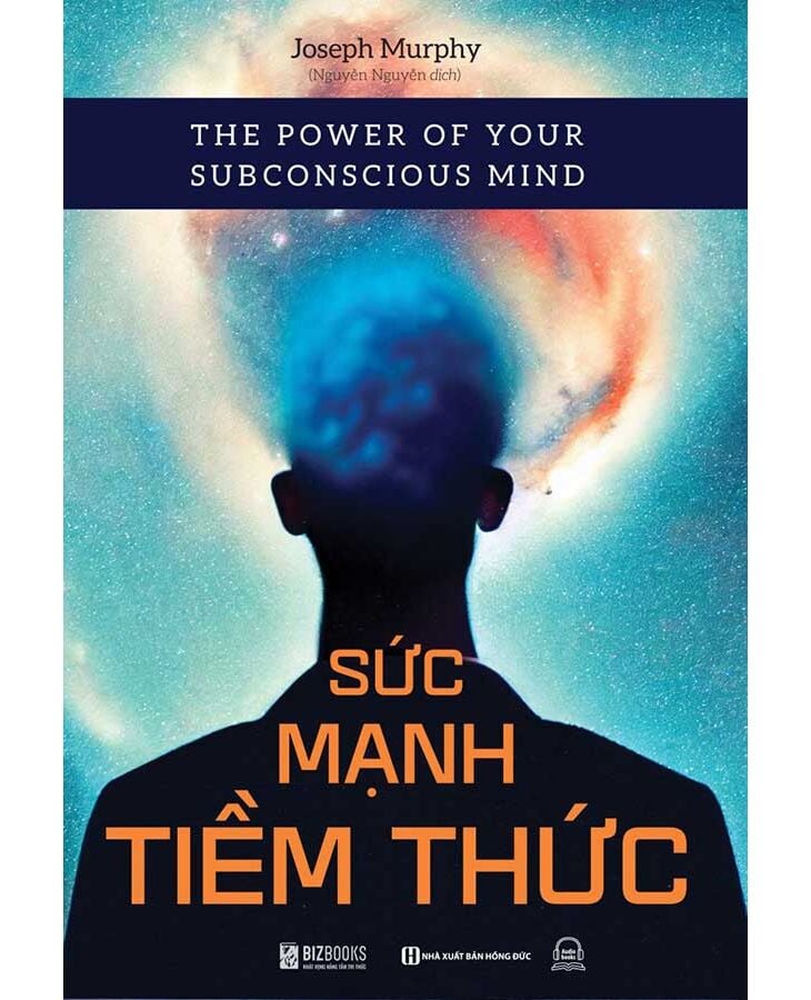 The Power Of Your Subconscious Mind - Sức Mạnh Tiềm Thức - 	Joseph Murphy