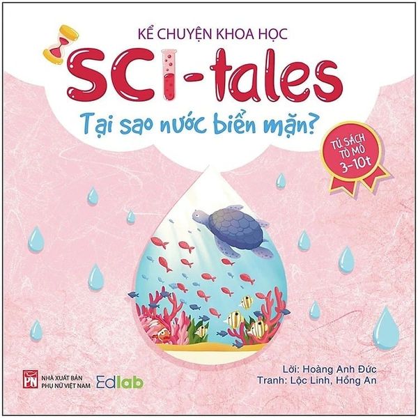  Kể Chuyện Khoa Học - Sci-Tales - Tại Sao Nước Biển Mặn? - Hoàng Anh Đức, Lộc Linh, Hồng An 