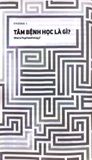  Tâm Bệnh Học - Y Học Sức Khỏe - TS Phạm Toàn 