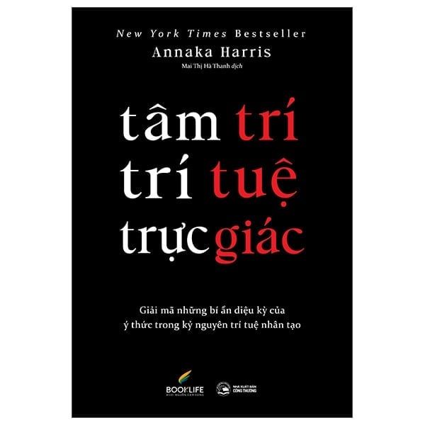  Tâm Trí - Trí Tuệ - Trực Giác - Annaka Harris 