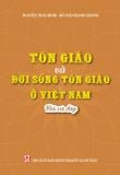  Tôn Giáo Và Đời Sống Tôn Giáo Ở Việt Nam – Hỏi Và Đáp - Đỗ Thị Thanh HươngNguyễn Thái Bình 