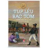  Túp Lều Bác Tôm - Văn Học Mỹ - Tác Phẩm Chọn Lọc - Harriet Beecher Stowe 