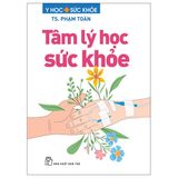  Tâm Lý Học Sức Khỏe - TS Phạm Toàn 