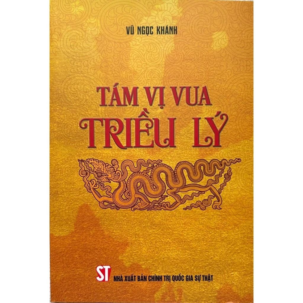 Tám Vị Vua Triều Lý - Vũ Ngọc Khánh