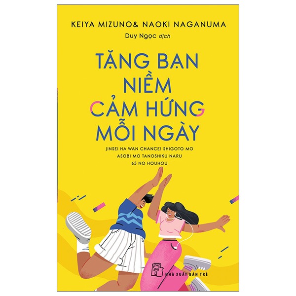 Tặng Bạn Niềm Cảm Hứng Mỗi Ngày - Keiya Mizuno, Naoki Naganuma