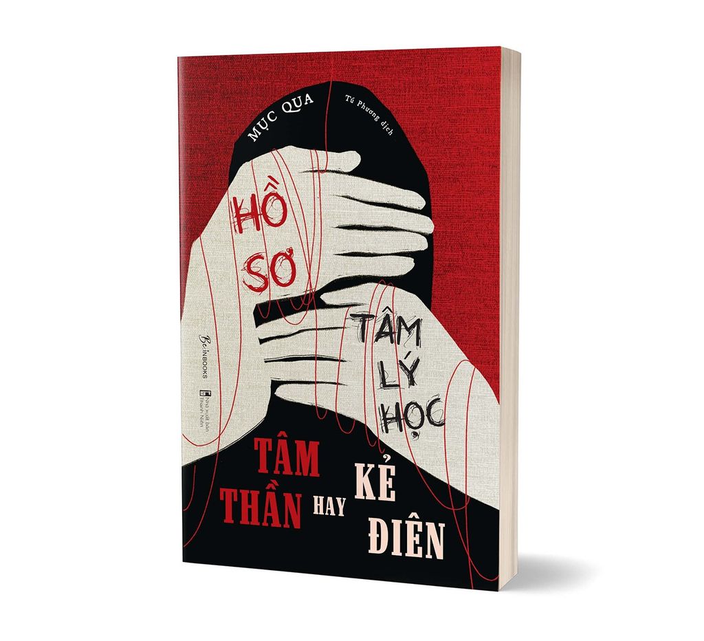  Hồ Sơ Tâm Lý Học Tâm Thần Hay Kẻ Điên - Mục Qua 