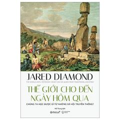 Combo 4 Quyển Của Jared Diamond ( Sụp Đổ + Thế Giới Cho Đến Ngày Hôm Qua + Súng Vi Trùng Và Thép + Loài Tinh Tinh Thứ Ba ) - Jared Diamond