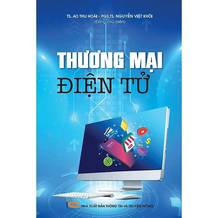 Thương Mại Điện Tử  - TS. Ao Thu Hoài, PGS.TS.Nguyễn Việt Khôi