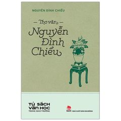 Thơ Văn Nguyễn Đình Chiểu - Tủ Sách Văn Học Trong Nhà Trường - Nguyễn Đình Chiểu
