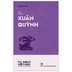 Thơ Xuân Quỳnh - Tủ Sách Văn Học Trong Nhà Trường - Xuân Quỳnh