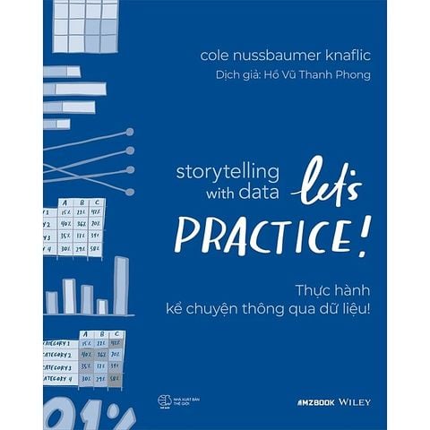  Combo 3 Quyển Storytelling With You ( Kể Chuyện Thông Qua Dữ Liệu + Thực Hành Kể Chuyện Thông Qua Dữ Liệu + Kể Chuyện Từ Chính Bạn ) 