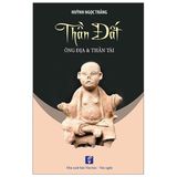  Thần Đất - Ông Địa & Thần Tài - Huỳnh Ngọc Trảng 
