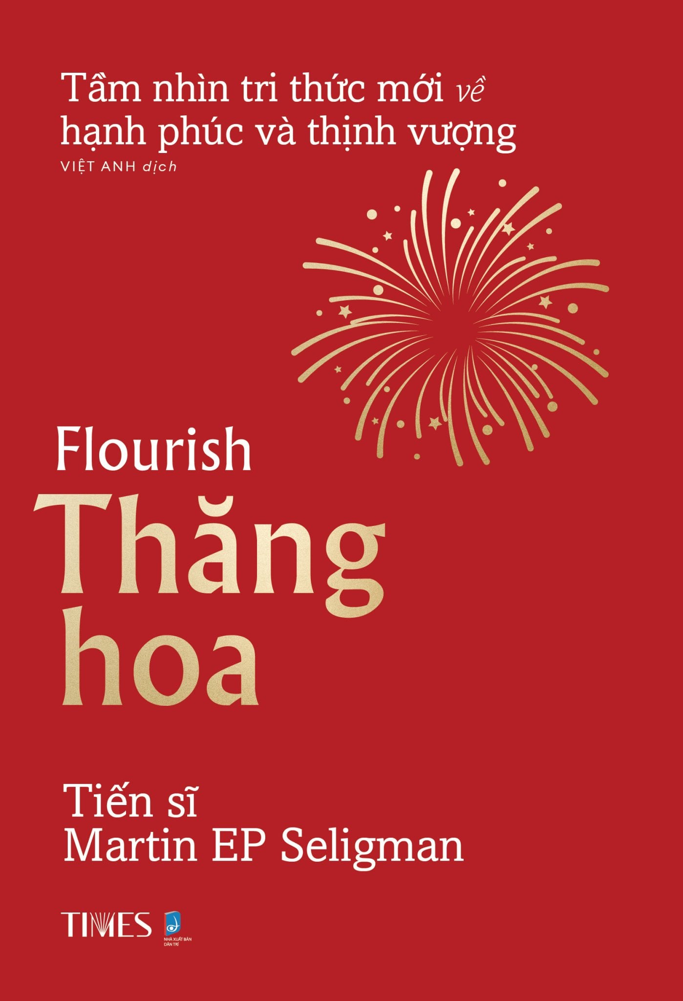 Thăng Hoa - Flourish - Martin E. P. Seligman Ph.D.