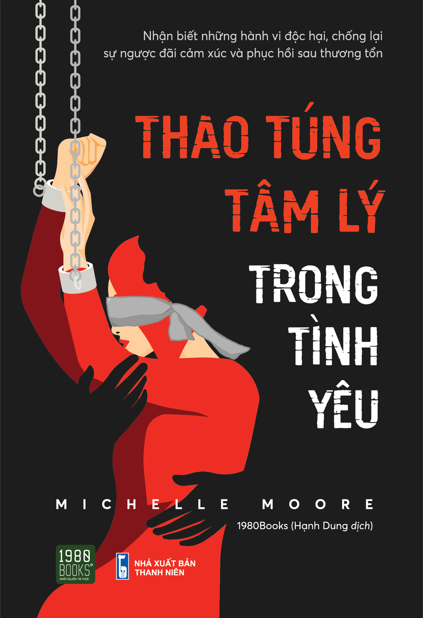 Thao Túng Tâm Lý Trong Tình Yêu - Michelle Moore