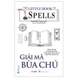  The Little Book-Giải Mã Bùa Chú  - Astrid Carvel 