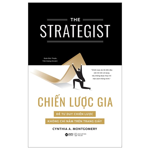 Chiến Lược Gia - The Strategist - Để Tư Duy Chiến Lược Không Chỉ Nằm Trên Trang Giấy - Richard P. Rumelt