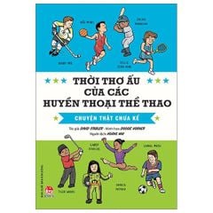 Combo 7 Quyển Thời Thơ Ấu - Chuyện Thật Chưa Kể ( Các Huyền Thoại Thể Thao + Các Nhà Cải Cách Lừng Danh + Các Thiên Tài Nghệ Thuật + Các Tổng Thống Mỹ + Những Nhà Tiên Phong + Các Đại Văn Hào + Khoa Học Tài Danh ) - Nhiều Tác Giả