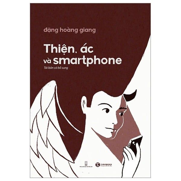  Thiện, Ác Và Smartphone - Đặng Hoàng Giang 