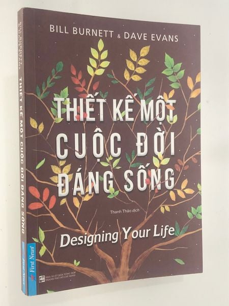  { Trưng Bày } Thiết Kế Một Cuộc Đời Đáng Sống - Bill Burnett, Dave Evans 