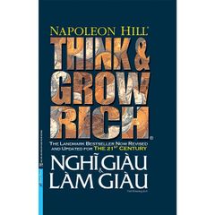 Think And Grow Rich - Nghĩ Giàu Và Làm Giàu (Bìa Cứng) - Napoleon Hill