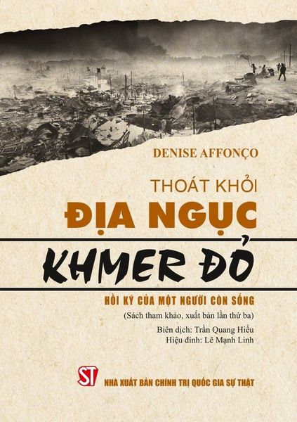  Thoát Khỏi Địa Ngục Khmer Đỏ - Hồi Ký Của Một Người Còn Sống - Denise Affonco (XB 2024) 