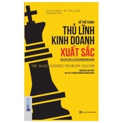 Để Trở Thành Thủ Lĩnh Kinh Doanh Xuất Sắc - Suzanne Paling