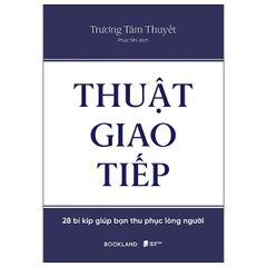Thuật Giao Tiếp - Trương Tâm Thuyết
