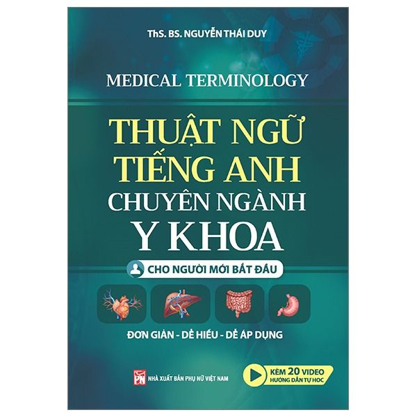  Thuật Ngữ Tiếng Anh Chuyên Ngành Y Khoa Dành Cho Người Mới Bắt Đầu - Ths Bs Nguyễn Thái Duy 
