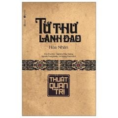 Combo 4 Quyển Tứ Thư Lãnh Đạo ( Thuật Lãnh Đạo + Thuật Quản Trị + Thuật Dụng Ngôn + Thuật Xử Thế ) - Hòa Nhân