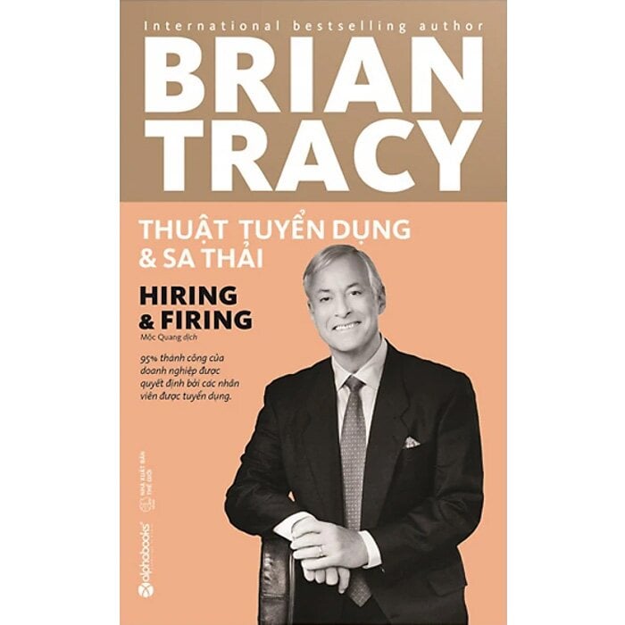 Thuật Tuyển Dụng Và Sa Thải - Brian Tracy