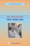  Thực Hành Lâm Sàng Tâm Thần Học - PGS.TS. Bùi Quang Huy 