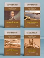 Trọn Bộ Lịch Sử Văn Minh Thế Giới - THE STORY OF CIVILIZATION - Will Durant – ( Đầy Đủ 11 Phần )