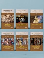 Trọn Bộ Lịch Sử Văn Minh Thế Giới - THE STORY OF CIVILIZATION - Will Durant – ( Đầy Đủ 11 Phần )