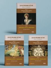 Trọn Bộ Lịch Sử Văn Minh Thế Giới - THE STORY OF CIVILIZATION - Will Durant – ( Đầy Đủ 11 Phần )