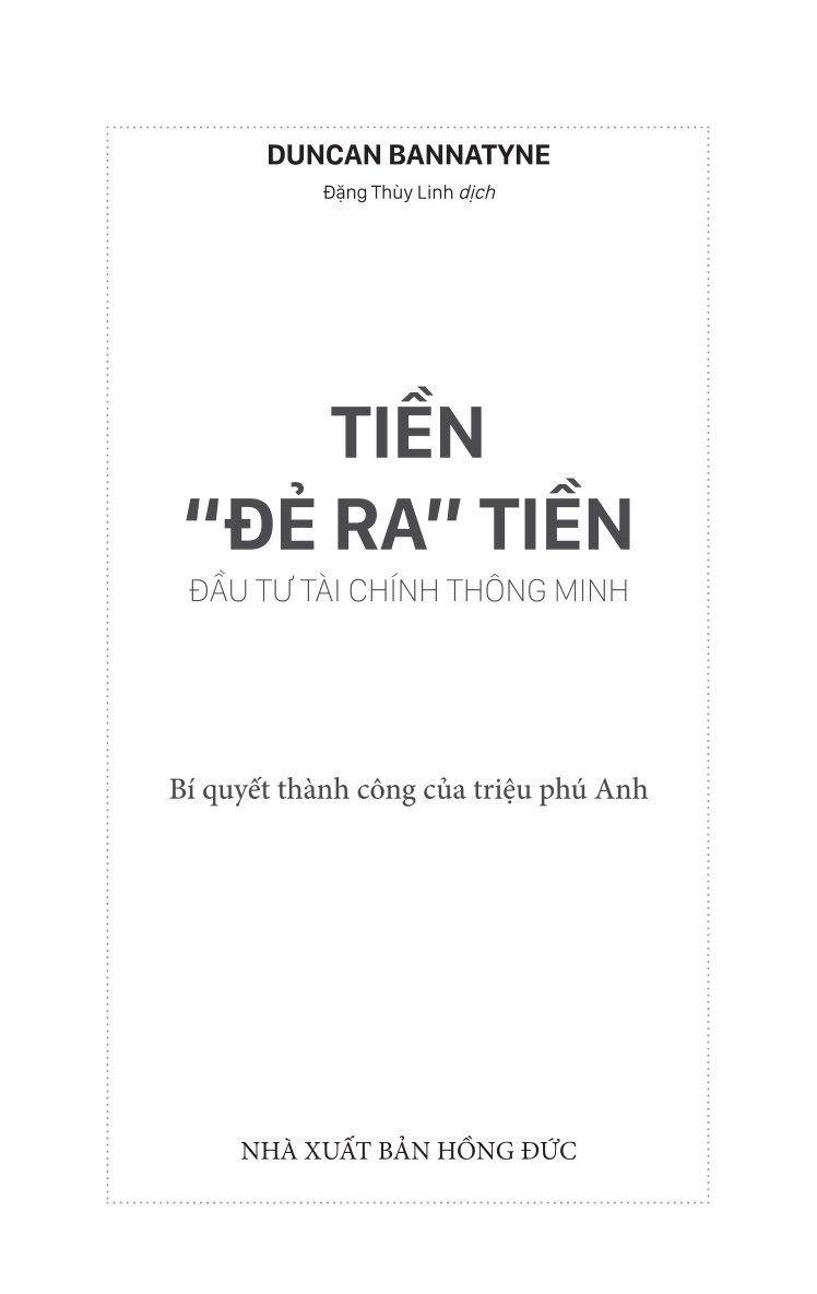 Tiền Đẻ Ra Tiền - Đầu Tư Tài Chính Thông Minh - Duncan Bannatyne