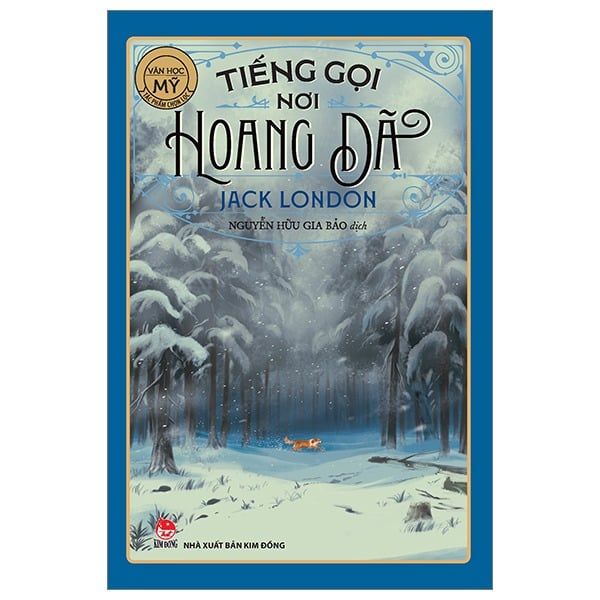  Tiếng Gọi Nơi Hoang Dã - Văn Học Mỹ -  Tác Phẩm Chọn Lọc - Jack London 
