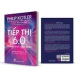  Tiếp Thị 6.0 - Tương Lai Là Toàn Nhập - Marketing 6.0 - The Future Is Immersive - Philip Kotler 
