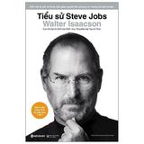Tiểu Sử Steve Jobs – Bến Nghé Books