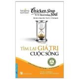  Chicken Soup For The Soul - Tìm Lại Giá Trị Cuộc Sống 
